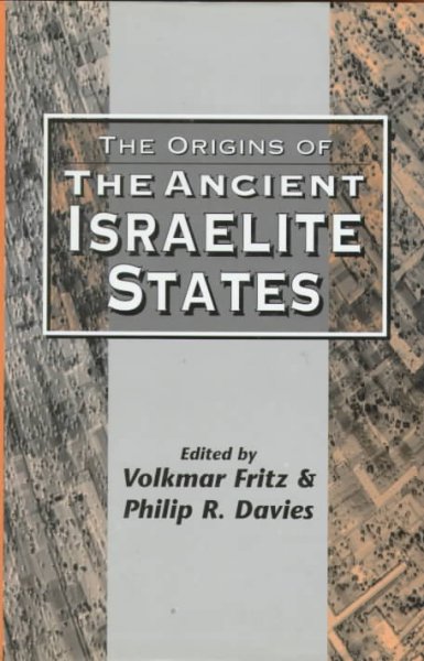 The Origins of the ancient Israelite states / edited by Volkmar Fritz and Philip R. Davies.