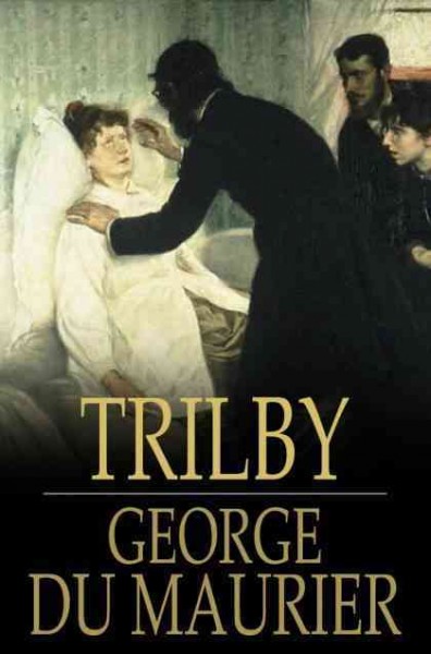 Trilby / George Du Maurier.