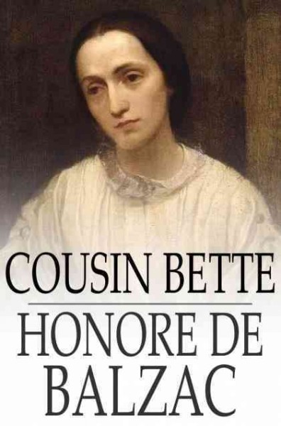 Cousin Bette / Honore de Balzac ; translated by James Waring.