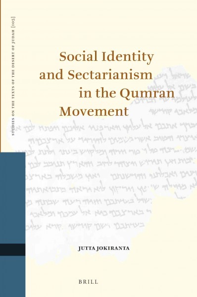Social Identity and Sectarianism in the Qumran Movement.