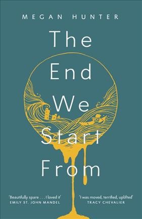 The end we start from / Megan Hunter.