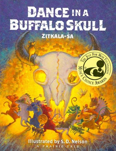 Dance in a buffalo skull / by Zitkala-Sa ; illustrated by S.D. Nelson.
