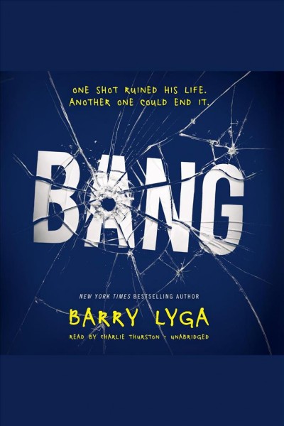 Bang [electronic resource]. Barry Lyga.