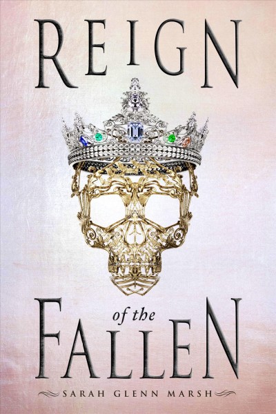 Reign of the fallen / Sarah Glenn Marsh.