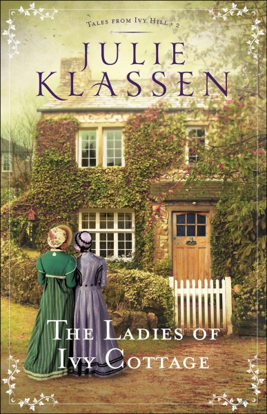 The ladies of Ivy Cottage / Julie Klassen.