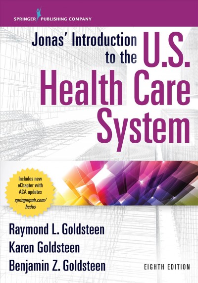 Jonas' Introduction to the U.S Health Care System, 8th Edition.