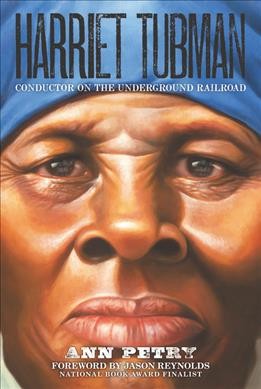 Harriet Tubman : conductor on the Underground Railroad / Ann Petry.