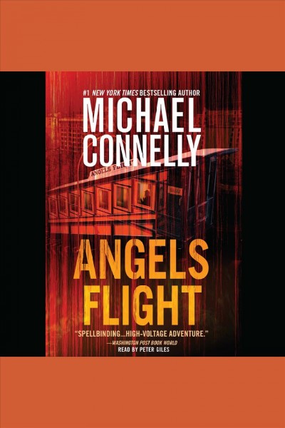 Angels flight [electronic resource] : Harry Bosch Series, Book 6. Michael Connelly.