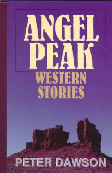 Angel Peak : western stories / Peter Dawson.