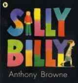 Silly Billy / Anthony Browne.