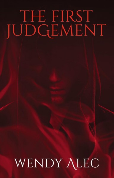 The first judgement / Wendy Alec.