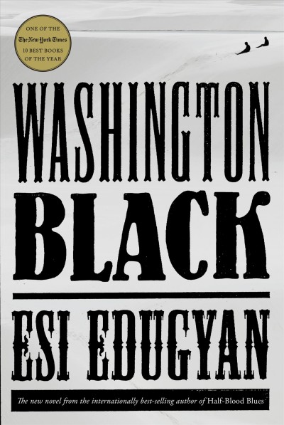 Washington Black / Esi Edugyan.