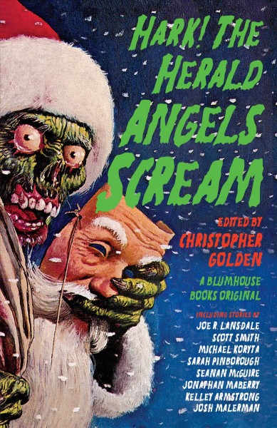 Hark! the herald angels scream / edited by Christopher Golden.