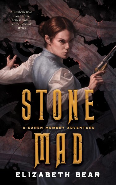 Stone mad / Elizabeth Bear.