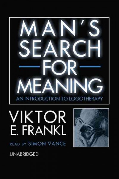Man's search for meaning / Viktor E. Frankl.