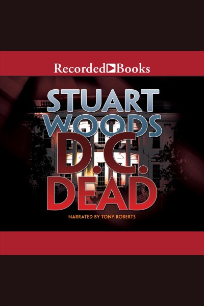 D.c. dead [electronic resource] : Stone Barrington Series, Book 22. Stuart Woods.