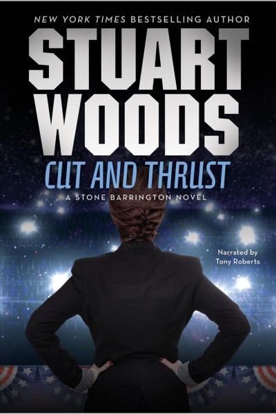 Cut and thrust [electronic resource] : Stone Barrington Series, Book 30. Stuart Woods.