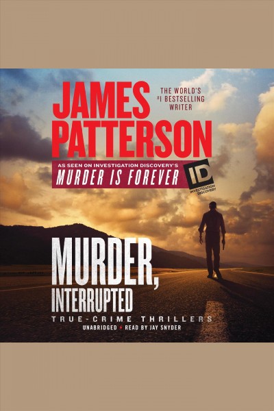 James patterson's murder is forever, volume 1 [electronic resource] : Murder, Interrupted and Mother of All Murders. James Patterson.