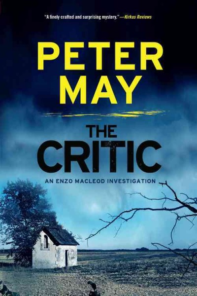 The critic / Enzio Macleod Book 2 / Peter May.