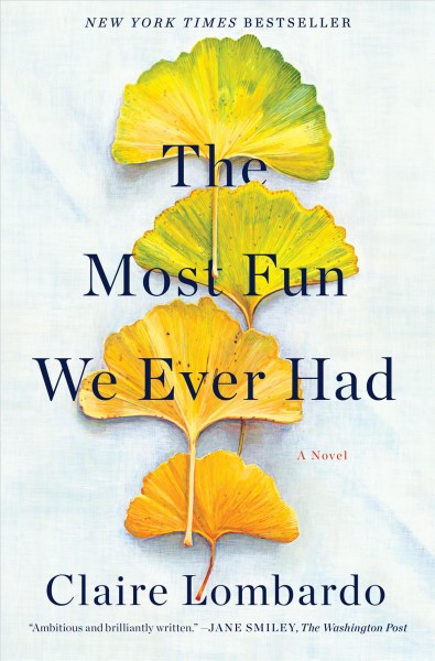 The most fun we ever had : a novel / Claire Lombardo.