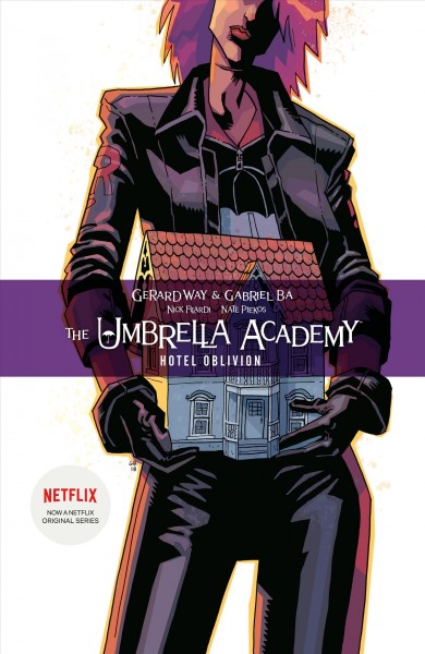 The Umbrella Academy / Volume 3 / Hotel oblivion / story, Gerard Way ; art, Gabriel Ba ; colors, Nick Filardi ; letters, Nate Piekos.