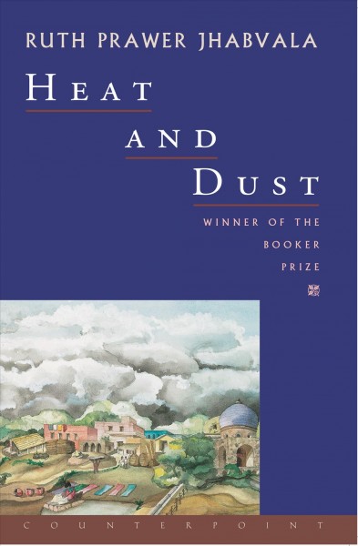 Heat and dust / Ruth Prawer Jhabvala.