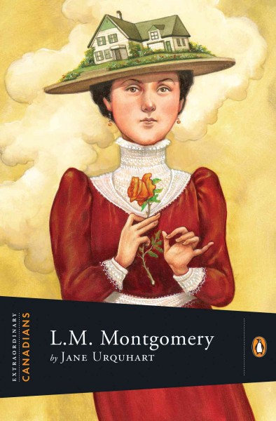 L.M. Montgomery / by Jane Urquhart ; with an introduction by John Ralston Saul.