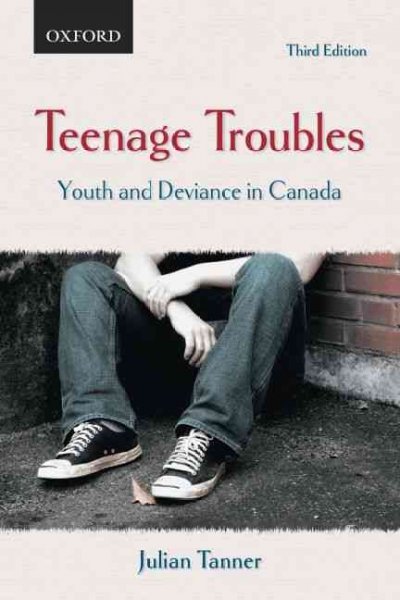 Teenage troubles : youth and deviance in Canada.