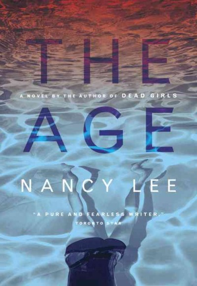 The age : a novel / Nancy Lee.