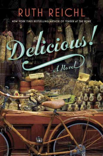 Delicious! : a novel.