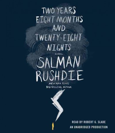 Two years, eight months, and twenty-eight nights [sound recording] : [a novel] / Salman Rushdie.