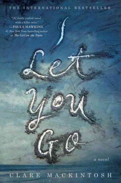 I let you go : [a novel].