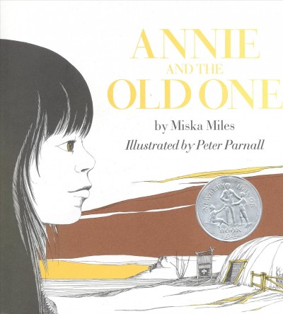 Annie and the Old One / by Miska Miles ; illustrated by Peter Parnall. --