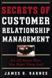 Secrets of customer relationship management : it's all about how you make them feel / by James G. Barnes.