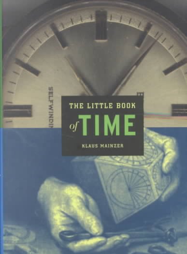 The little book of time / Klaus Mainzer ; translated by Josef Eisinger.