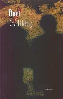 Duet / David Helwig.