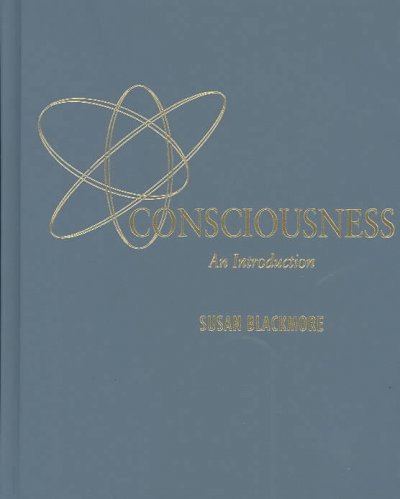 Consciousness : an introduction / Susan Blackmore.