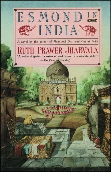 Esmond in India / Ruth Prawer Jhabvala.