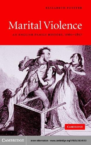 Marital violence [electronic resource] : an English family history, 1660-1875 / Elizabeth Foyster.