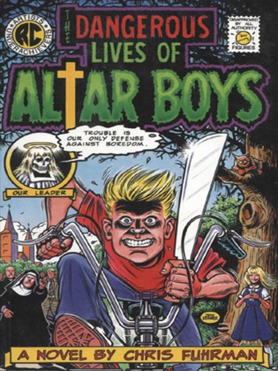 The dangerous lives of altar boys [electronic resource] : a novel /  by Chris Fuhrman.