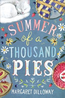 Summer of a thousand pies / Margaret Dilloway.