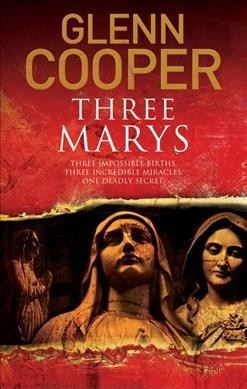 Three Marys / Glenn Cooper.