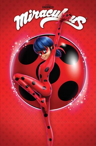 Miraculous : tales of Ladybug & Cat Noir. Spots on! / adapted by Cheryl Black & Nicole D'Andria ; lettered by Justin Birch.