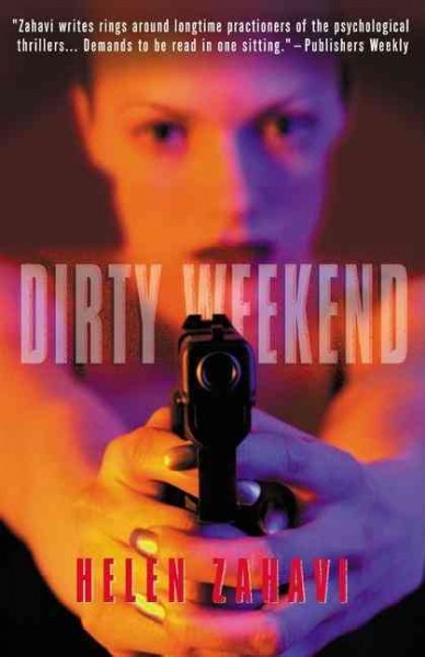 Dirty weekend / Helen Zahavi.