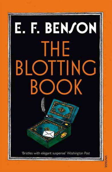 The blotting book / E.F. Benson
