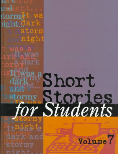 Short stories for students. Volume 7 [electronic resource] : presenting analysis, context, and criticism on commonly studied short stories / Ira Mark Milne, project editor.