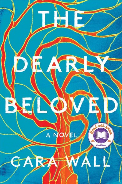 The dearly beloved : a novel / Cara Wall.