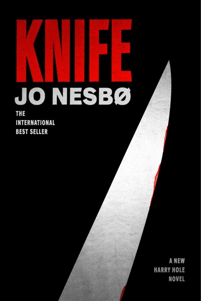 Knife : A Harry Hole Novel