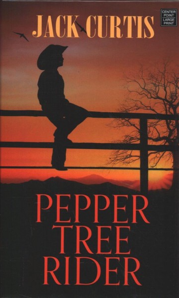 Pepper tree rider / Jack Curtis.
