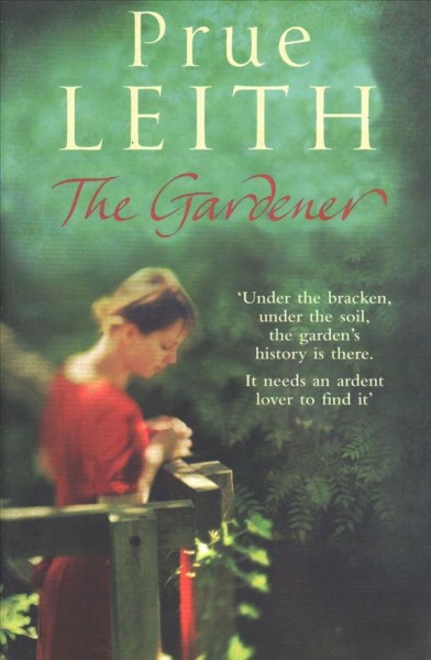 The gardener / Prue Leith.